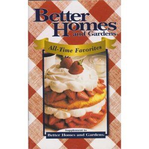 ALL TIME FAVORITES (Supplement to: BETTER HOMES AND GARDENS) (Copyright 2003 by